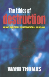 Cover The Ethics of Destruction