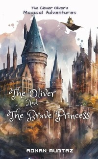 Cover The Oliver and The Brave Princess