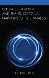 Cover Socrates' Request and the Educational Narrative of the Timaeus