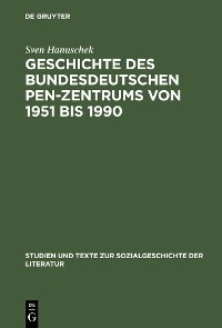 Cover Geschichte des bundesdeutschen PEN-Zentrums von 1951 bis 1990