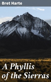 Cover A Phyllis of the Sierras