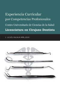 Cover Experiencia Curricular Por Competencias Profesionales Centro Universitario De Ciencias De La Salud  Licenciatura En Cirujano Dentista