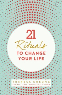 Cover 21 Rituals to Change Your Life