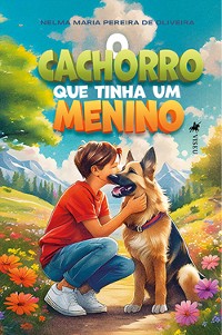 Cover O Cachorro que tinha um menino