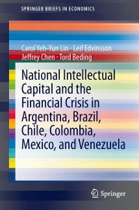 Cover National Intellectual Capital and the Financial Crisis in Argentina, Brazil, Chile, Colombia, Mexico, and Venezuela