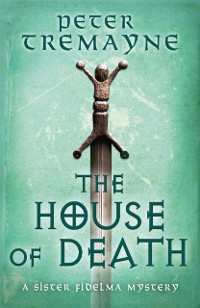 Cover House of Death (Sister Fidelma Mysteries Book 32)