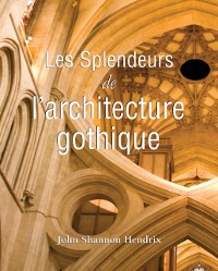 Cover La splendeur de l''architecture gothique anglaise