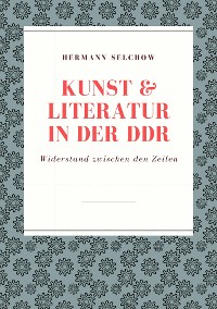 Cover Kunst & Literatur in der DDR