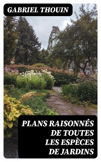 Cover Plans raisonnés de toutes les espèces de jardins