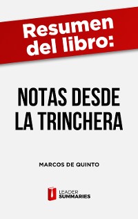 Cover Resumen del libro "Notas desde la trinchera" de Marcos de Quinto