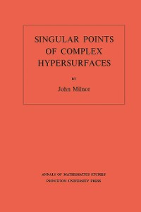 Cover Singular Points of Complex Hypersurfaces (AM-61), Volume 61