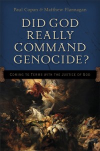 Cover Did God Really Command Genocide?