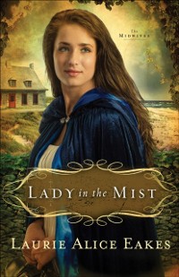 Cover Lady in the Mist (The Midwives Book #1)