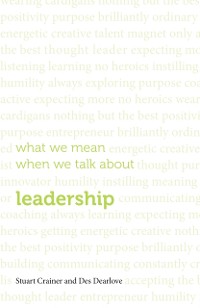 Cover What we mean when we talk about leadership
