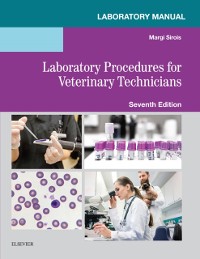 Cover Laboratory Manual for Laboratory Procedures for Veterinary Technicians E-Book