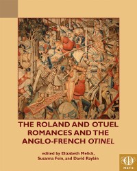Cover Roland and Otuel Romances and the Anglo-Norman Otinel