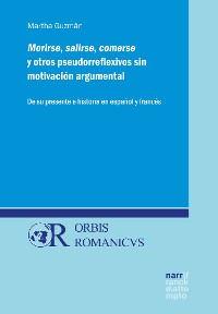 Cover Morirse, salirse, comerse y otros pseudorreflexivos sin motivación argumental