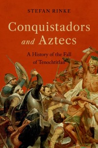 Cover Conquistadors and Aztecs