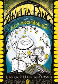 Cover Amelia Fang and the Half-Moon Holiday