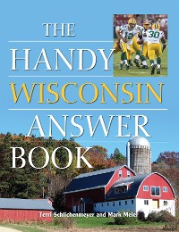 Cover The Handy Wisconsin Answer Book