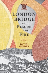 Cover London Bridge in Plague and Fire