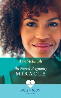 Cover Nurse's Pregnancy Miracle (Mills & Boon Medical)