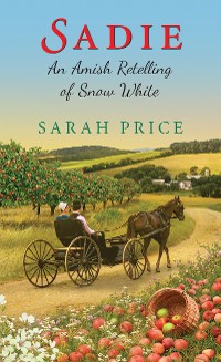 Cover Sadie: An Amish Retelling of Snow White
