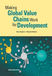 Cover Making Global Value Chains Work for Development