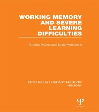 Cover Working Memory and Severe Learning Difficulties (PLE: Memory)