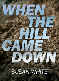 Cover When the Hill Came Down