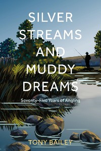 Cover Silver Streams and Muddy Dreams