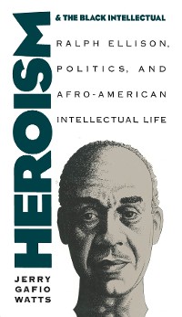 Cover Heroism and the Black Intellectual