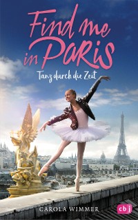 Cover Find me in Paris - Tanz durch die Zeit