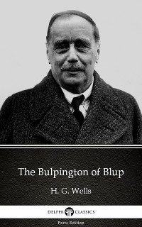 Cover The Bulpington of Blup by H. G. Wells (Illustrated)