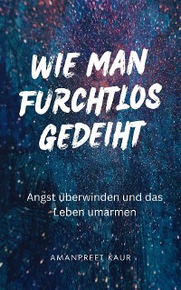 Cover Wie man furchtlos gedeiht