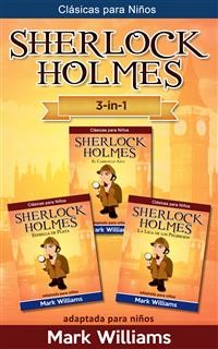 Cover Sherlock Holmes adaptado para niños 3 in-1 : El Carbunclo Azul, Estrella de Plata, La Liga de los Pelirrojos