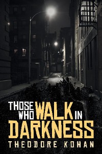 Cover THOSE WHO WALK IN DARKNESS