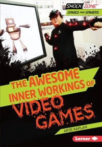 Cover Awesome Inner Workings of Video Games