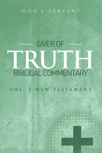 Cover Giver of Truth Biblical Commentary-Vol 3