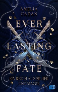 Cover Everlasting Fate – Ein Reich aus Silber und Magie