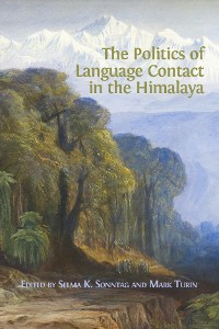 Cover The Politics of Language Contact in the Himalaya