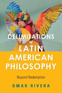 Cover Delimitations of Latin American Philosophy