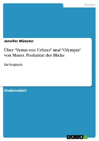 Cover Über "Venus von Urbino" und "Olympia" von Manet. Profanität der Blicke