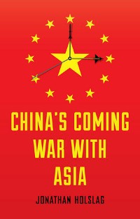 Cover China's Coming War with Asia