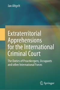Cover Extraterritorial Apprehensions for the International Criminal Court
