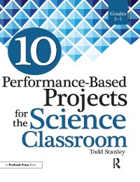 Cover 10 Performance-Based Projects for the Science Classroom