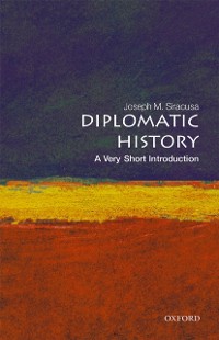 Cover Diplomatic History: A Very Short Introduction