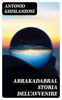 Cover AbrakadabraL Storia dell'avvenire