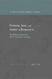 Cover Father, Son, and Spirit in Romans 8