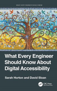 Cover What Every Engineer Should Know About Digital Accessibility